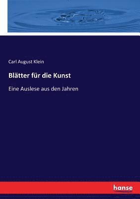 Carl August Klein - Blätter für die Kunst, Häftad