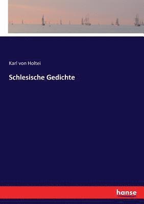 Karl Von Holtei - Schlesische Gedichte, Häftad
