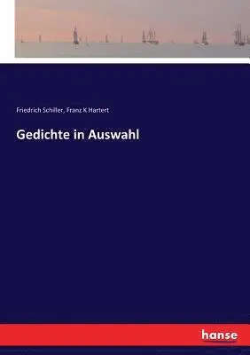 Friedrich Schiller, Franz K Hartert - Gedichte in Auswahl, Häftad. Tillgänglighet: Lägg i varukorg