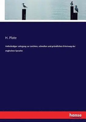 H Plate - Vollständiger Lehrgang zur Leichten, schnellen und gründlichen Erlernung der englischen Sprache, Häftad. Tillgänglighet: Lägg i varukorg