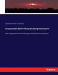 Geognostische Beschreibung des K�nigreichs Bayern