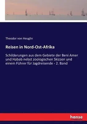 Theodor Von Heuglin - Reisen in Nord-Ost-Afrika, Häftad. Tillgänglighet: Lägg i varukorg