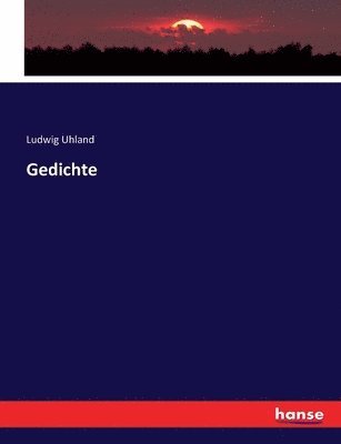 Ludwig Uhland - Gedichte, Häftad