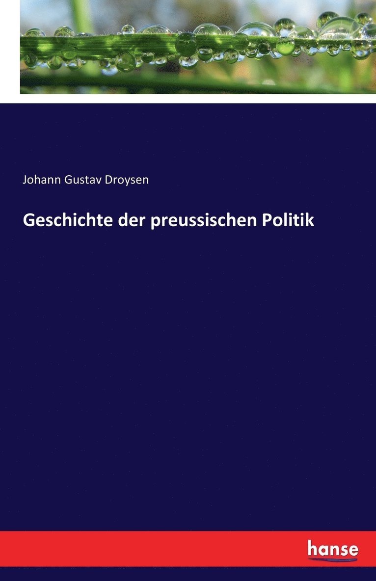Johann Gustav Droysen - Geschichte der preussischen Politik, Häftad