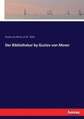 Der Bibliothekar by Gustav von Moser