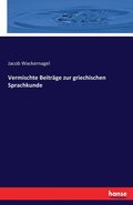 Vermischte Beitrage zur griechischen Sprachkunde