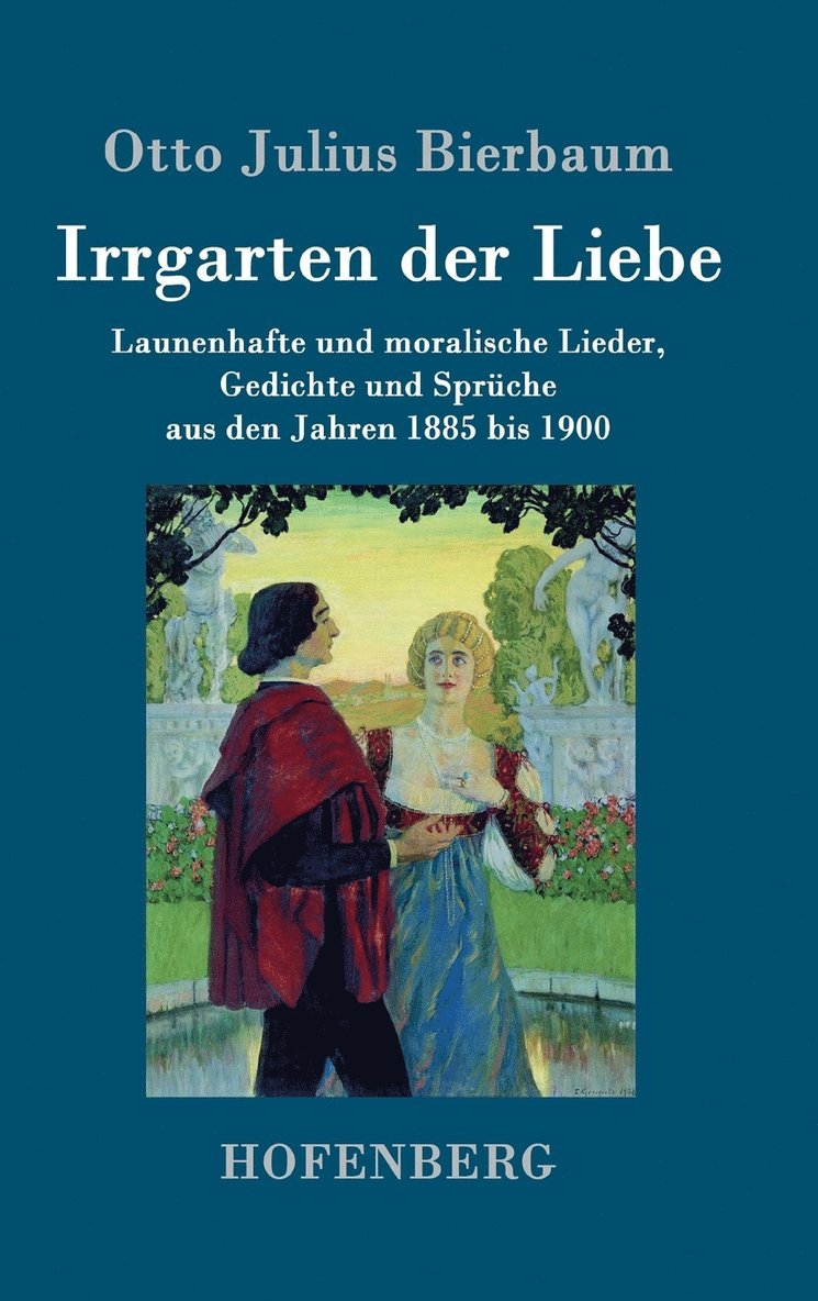 Otto Julius Bierbaum - Irrgarten der Liebe, Inbunden