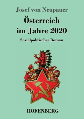 Josef Von Neupauer - Österreich im Jahre 2020, Häftad