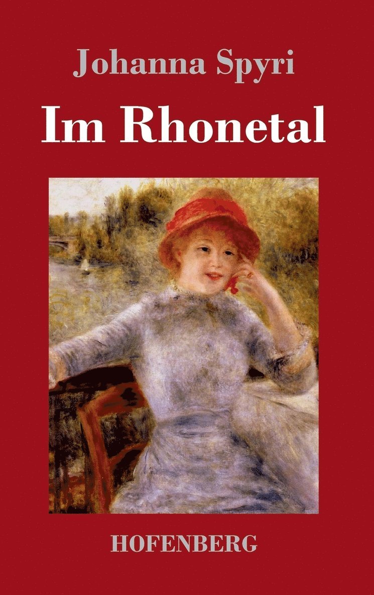 Johanna Spyri - Im Rhonetal, Inbunden