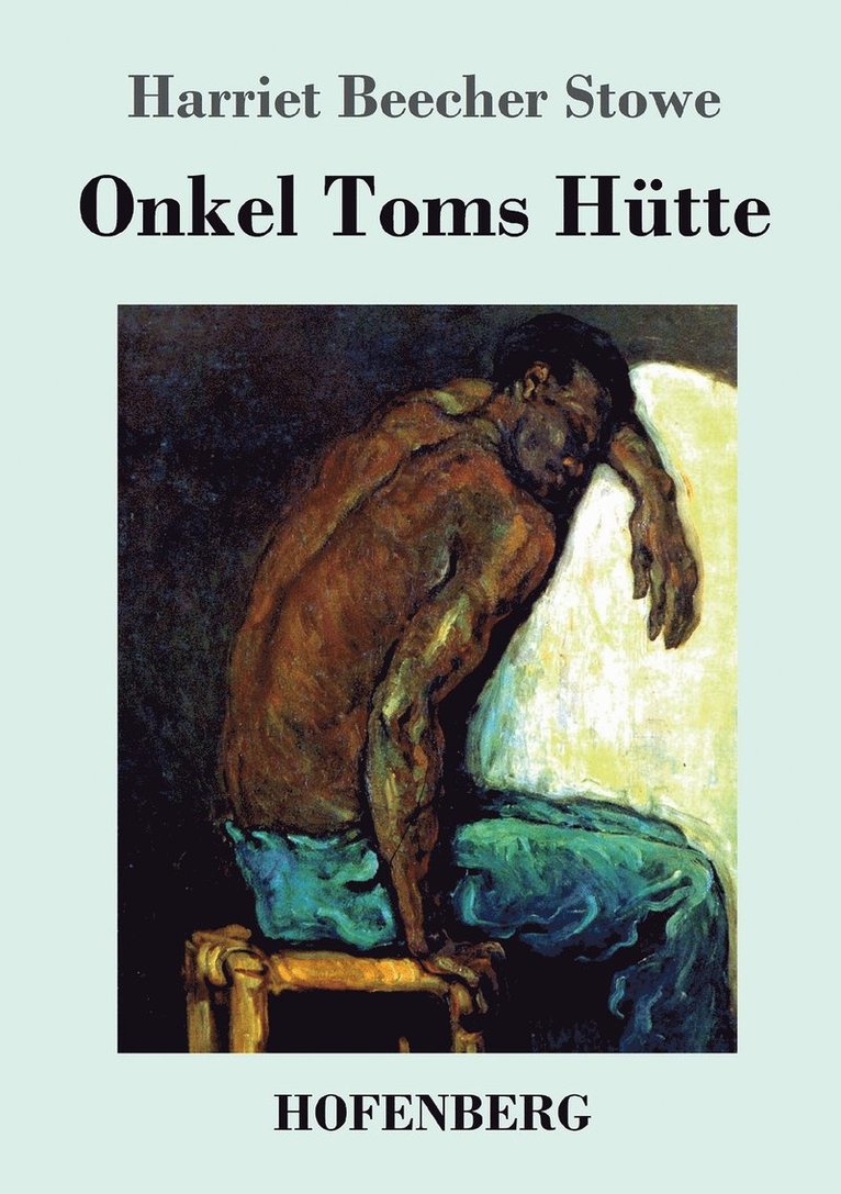 Harriet Beecher Stowe - Onkel Toms Hütte, Häftad