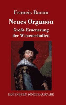 Francis Bacon - Neues Organon, Inbunden