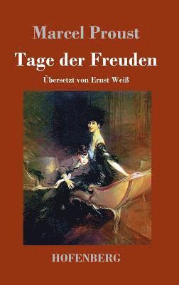 Marcel Proust - Tage der Freuden, Inbunden