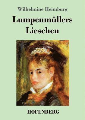 Wilhelmine Heimburg - Lumpenmüllers Lieschen, Häftad
