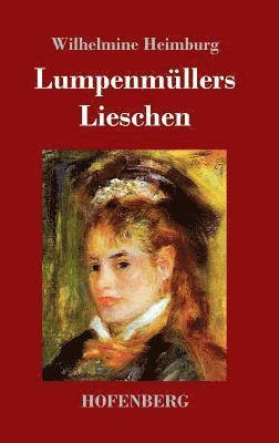 Wilhelmine Heimburg - Lumpenmüllers Lieschen, Inbunden
