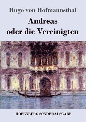 Hugo Von Hofmannsthal - Andreas oder die Vereinigten, Häftad