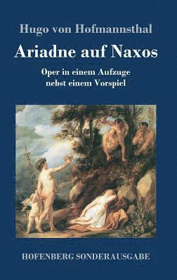 Hugo Von Hofmannsthal - Ariadne auf Naxos, Inbunden