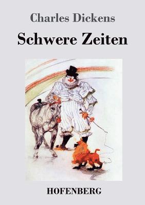 Dickens Charles - Schwere Zeiten, Häftad