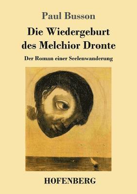 Paul Busson - Wiedergeburt des Melchior Dronte, Häftad