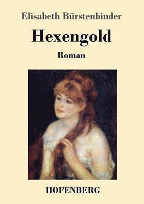 Elisabeth Bürstenbinder - Hexengold, Häftad