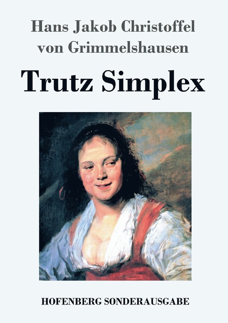 Hans J C Von Grimmelshausen - Trutz Simplex, Häftad