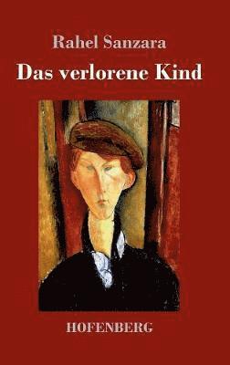 Rahel Sanzara - verlorene Kind, Inbunden