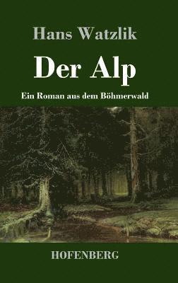 Hans Watzlik - Alp, Inbunden. Tillgänglighet: Lägg i varukorg
