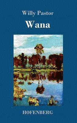 Willy Pastor - Wana, Inbunden