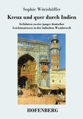 Sophie Wörishöffer - Kreuz und quer durch Indien, Häftad