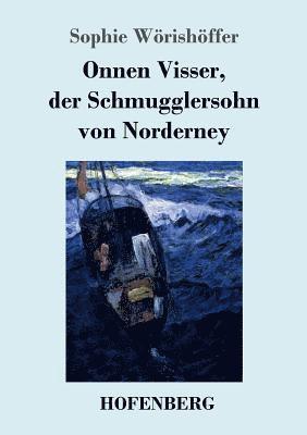 Sophie Wörishöffer - Onnen Visser, der Schmugglersohn von Norderney, Häftad