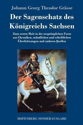 Johann Georg Theodor Grässe - Sagenschatz des Königreichs Sachsen, Inbunden
