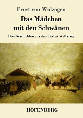 Ernst Von Wolzogen - Mädchen mit den Schwänen, Häftad. Tillgänglighet: Lägg i varukorg