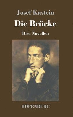 Josef Kastein - Brücke, Inbunden
