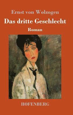 Ernst Von Wolzogen - dritte Geschlecht, Inbunden. Tillgänglighet: Lägg i varukorg