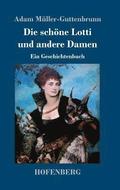 schne Lotti und andere Damen