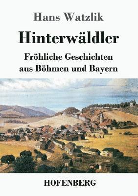 Hans Watzlik - Hinterwäldler, Häftad. Tillgänglighet: Lägg i varukorg