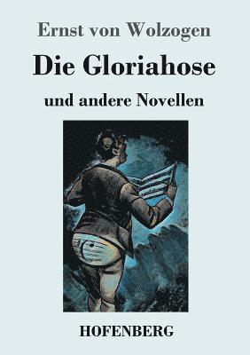 Ernst Von Wolzogen - Gloriahose, Häftad. Tillgänglighet: Lägg i varukorg