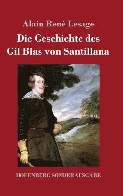 Alain René Lesage - Geschichte des Gil Blas von Santillana, Inbunden