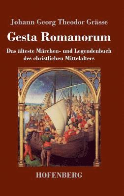 Johann Georg Theodor Grässe - Gesta Romanorum, Inbunden