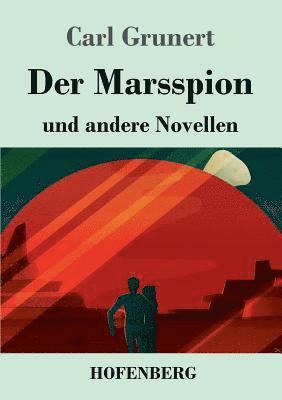 Carl Grunert - Marsspion, Häftad