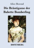 Die Brautigame der Babette Bomberling