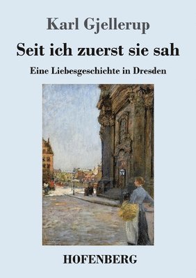 Karl Gjellerup - Seit ich zuerst sie sah, Häftad