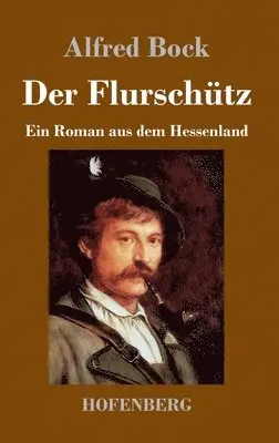 Alfred Bock - Flurschütz, Inbunden. Tillgänglighet: Lägg i varukorg
