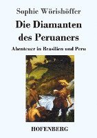 Sophie Wörishöffer - Diamanten des Peruaners, Häftad