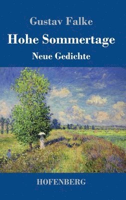 Gustav Falke - Hohe Sommertage, Inbunden
