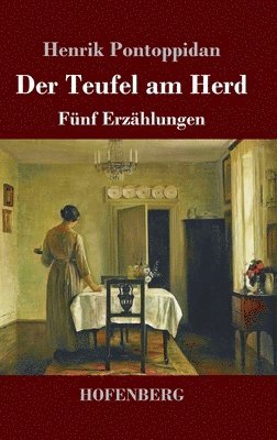 Henrik Pontoppidan - Teufel am Herd, Inbunden