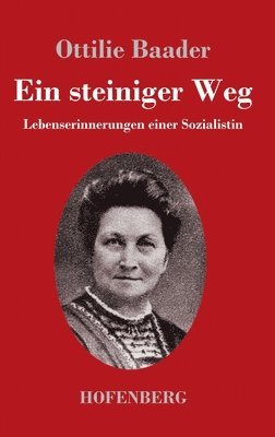 Ottilie Baader - steiniger Weg, Inbunden
