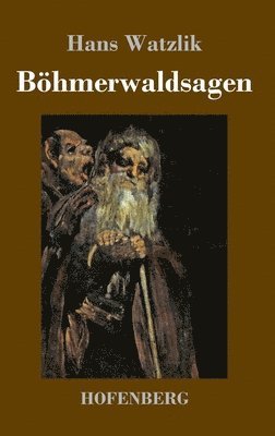 Hans Watzlik - Böhmerwaldsagen, Inbunden. Tillgänglighet: Lägg i varukorg