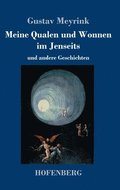 Meine Qualen und Wonnen im Jenseits