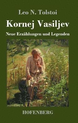 Leo N Tolstoi - Kornej Vasiljev, Inbunden