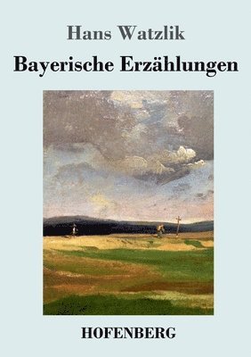 Hans Watzlik - Bayerische Erzählungen, Häftad. Tillgänglighet: Lägg i varukorg